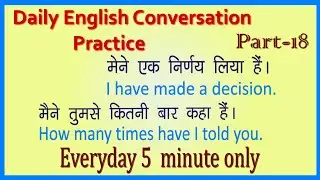Daily English Conversation Practice Part 18 | Simple and Advance English Structure..
