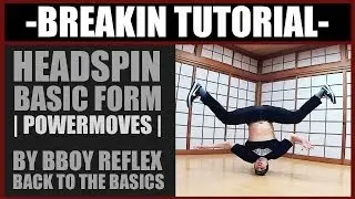 HEADSPIN TUTORIAL | Reflex | Back to the Basics