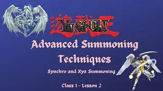 Yu-Gi-Oh! Duel Academy: Advanced Summoning Techniques-Synchro and Xyz Summoning (Ra Yellow: C1-L2)