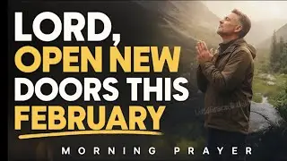 Lord, Open New Doors for Me This February | New Month Morning Prayer