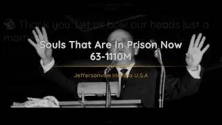 63-1110M Souls That Are In Prison Now | William Branham
