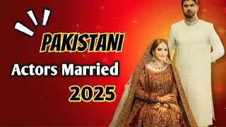 Pakistani Drama Actors & Actresses Who Got Married in 2025 | TrendSaz