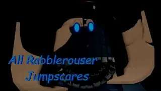 All Rabblerouser Jumpscares & Dialogues | The Arsenal Slaughter