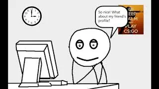 | When you see your friend's Steam Profile | Pamflet | by MrReflex