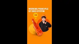 WORKING PRINCIPLE OF ODEX SYSTEM