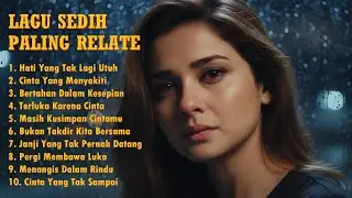 LAGU SEDIH PALING RELATE - POP INDONESIA UPDATE 2026 - Hati Yang Tak Lagi Utuh