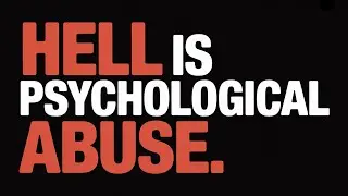 Why Hell is the Ultimate Psychological Abuse