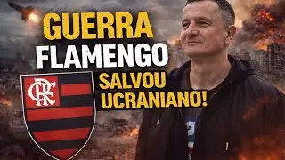 Como o Flamengo Salvou um Ucraniano em Meio à Guerra