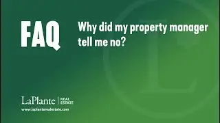 FAQ Why did my property manager tell me no?