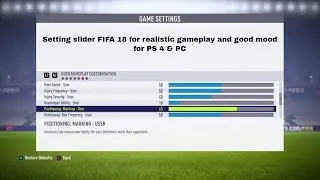 Setting Slider FIFA 18 for realistic gameplay and good mood for PS 4 or PC