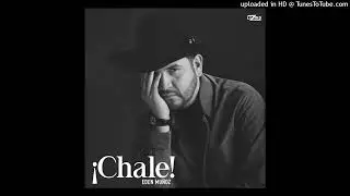 Eden Mu&ntilde;oz - Chale (Audio)