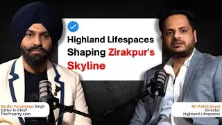 Vishal Goyal | Director at Highland Lifespaces- Visionary behind Zirakpur's Skyscraper Revolution