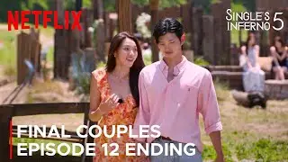 Single's Inferno Season 5 | Ep 12 Finale Ending | Endgame Couples {ENG SUB}