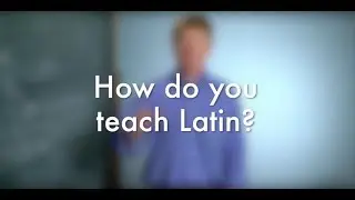 How do you teach Latin?