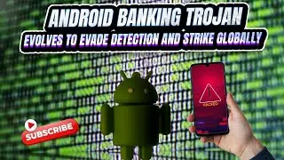 What is Android Banking Trojan??