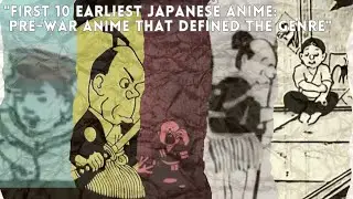 Top 10 Earliest Japanese Anime:  Pioneering Pre-War ANIME That Defined the Genre