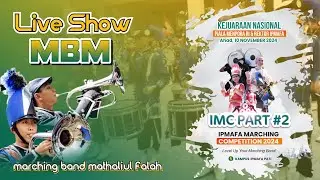LIVE SHOW MBM ( Marching Band Mathali'ul Falah) di IMC Part #2 Tahun 2024