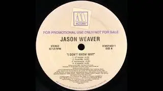 Jason Weaver - I Don&rsquo;t Know Why (LP Version)