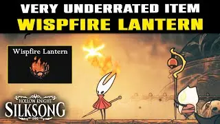 Инструмент WISPFIRE LANTERN: как получить и как использовать | SILKSONG Недооцененный предмет!
