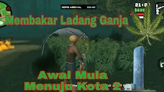 Misi membakar ladang ganja - GTA san andreas