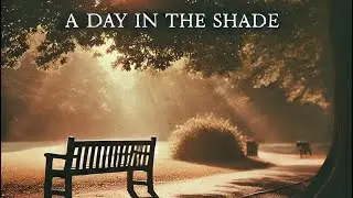 A Day In The Shade- ARKI BLEU