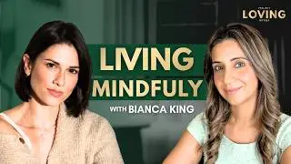 S3 Episode 04: Mindful Living with Bianca King