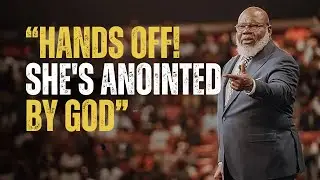 “HANDS OFF! SHE'S ANOINTED BY GOD” | BEST MOTIVATIONAL SPEECH | T.D. JAKES MOTIVATION