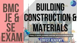 Building Construction and Materials | BMC JE & SE Exam MCQs Practice Session | By EduFest Academy