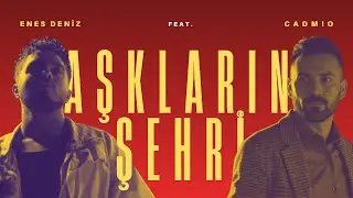Cadmio feat. Enes Deniz &ndash; Aşkların Şehri (Lyrics Video) | Istanbul Love Song