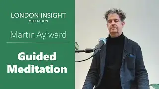 Martin Aylward &ndash; Guided Meditation