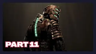 Dead Space Remake Walkthrough Part 11 | Xbox Series S | 4K 60FPS |