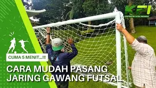 Cuma 5 Menit! Cara Mudah Pasang Jaring Gawang Futsal Tanpa Ribet...!!!
