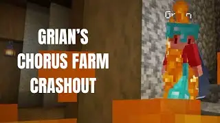 Grian crashing out making the chorus farm