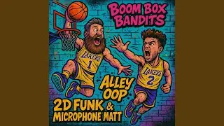 Ally oop -Microphone Matt-2D Funk