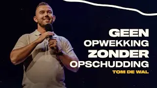 Geen Opwekking Zonder Opschudding - Tom de Wal