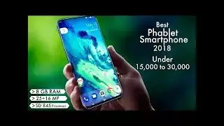 Top 5 New Budget Phablet Smartphones 2018