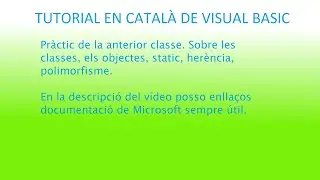 Tutorial b&agrave;sic de programaci&oacute; en Visual Basic en catal&agrave;. Pr&agrave;ctica de la classe 7. Classe 8