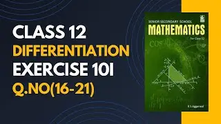 Class 12 R.S.Aggarwal | Exercise 10I  Q.NO(16-21) | Differentiation @MathsSide