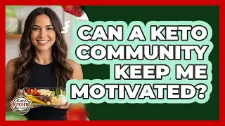 Can A Keto Community Keep Me Motivated?