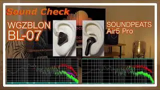 WGZBLON BL-07 vs SOUNDPEATS Air5 Pro [Chinese IEM TWS Sound Comparison]中華完全ワイヤレスイヤホン