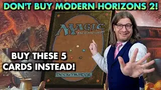 Don't Buy Modern Horizons 2! Just Buy These 5 Cards For Commander Instead! | Magic The Gathering