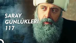 SARAY GÜNLÜKLERİ 117 | SARAYDA İDAM EDİLEN EDİLENE