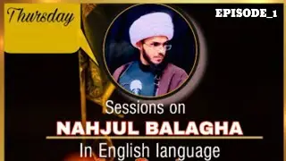 1 session on nahjul balagha in English | Speaker Sheikh Ali Hasnain Farishta | Al-Mehdi organization