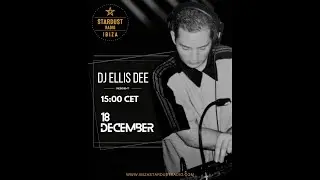 DJ Ellis Dee - Ibiza Stardust Radio - December 2025