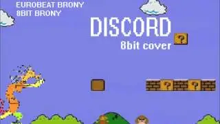 Discord 8bit (16bit) cover by the8bitbrony (Eurobeat Brony)
