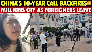 China’s Decade-Long Call to Expel Foreign Investment Backfires, Now Millions Cry as Foreigners Leave