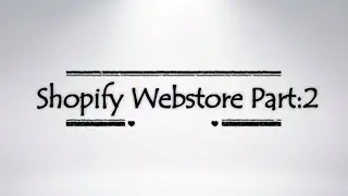 Shopify Tutorial for Beginners - Create an Online Store | Part 2
