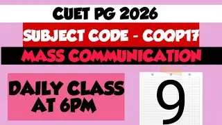 CUET PG Mass Communication 2026 – Class 9| Complete Preparation Series [COQP17]