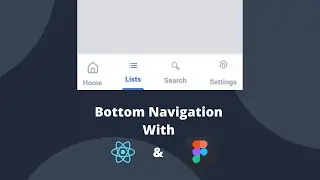 Bottom Navigation - Using Figma and React - How to make a bottom navigation bar