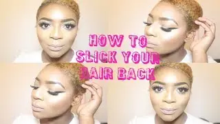 How To Slick Your Hair Back